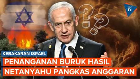 Kebakaran Israel Buka Borok Rezim Netanyahu, Dana Tanggap Darurat Disunat?