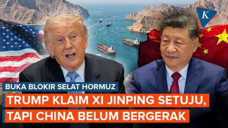Trump Klaim Xi Jinping Setuju Iran Harus Buka Selat Hormuz, Tapi Tak Ada Sinyal Ikut Campur China