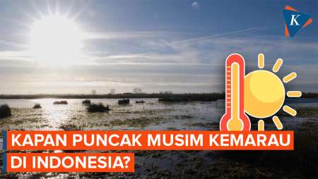 Indonesia Mulai Masuki Musim Kemarau, Kapan Puncaknya?