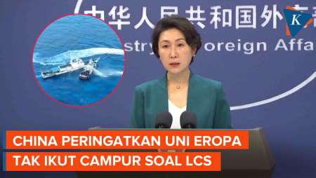 Peringatan Tegas China ke Uni Eropa, Tak Usah Ikut Campur Urusan Laut China Selatan