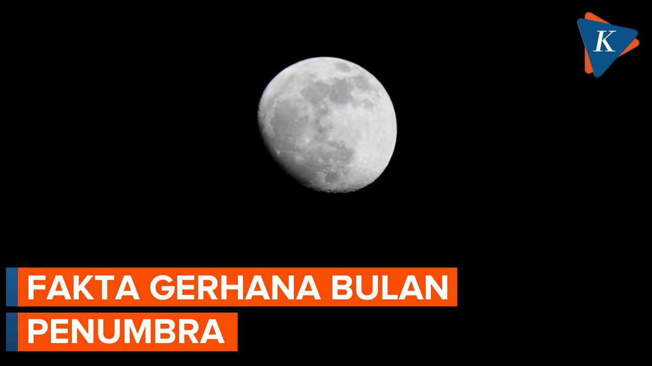 Sederet Fakta Soal Gerhana Bulan Penumbra yang akan Terjadi Mulai Hari Ini