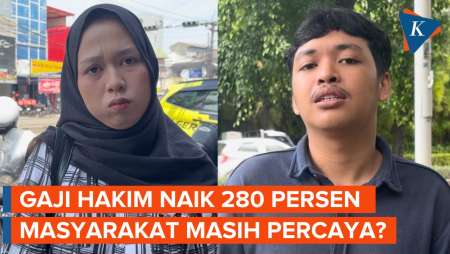Tanggapan Masyarakat soal Gaji Hakim Naik 280 Persen