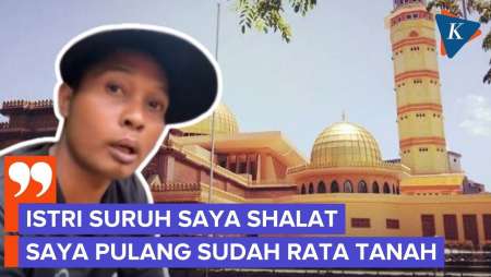 "Pergilah Shalat", Permintaan Terakhir Istri Yang Buat Doris Selamat Dari Longsor