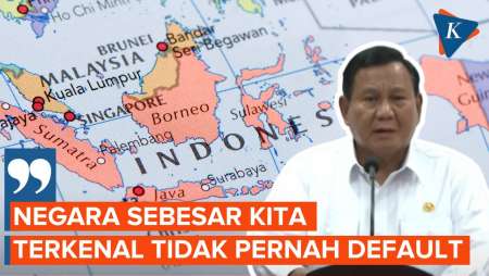 Bangga Indonesia Disegani, Prabowo: Kita Terkenal Tidak Pernah Default!