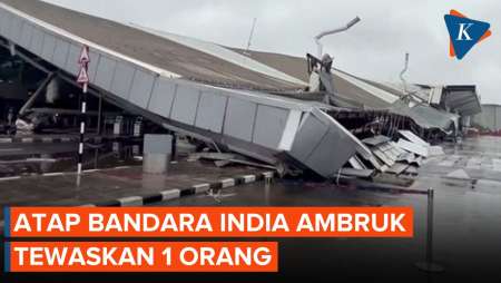 Atap Bandara New Delhi India Ambruk, 1 Orang Tewas dan Penerbangan Ditunda