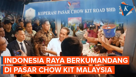 Indonesia Raya Menyambut Blusukan Jokowi di Pasar Chow Kit Malaysia