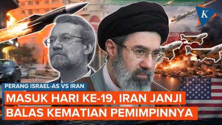 Hari Ke-19 Perang Iran Vs AS-Israel: Dua Tokoh Penting Tewas, Teheran Bersumpah Balas Dendam