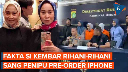 Sederet Fakta soal Rihana-Rihani, Si Kembar di Kasus Penipuan Pre-Order Iphone