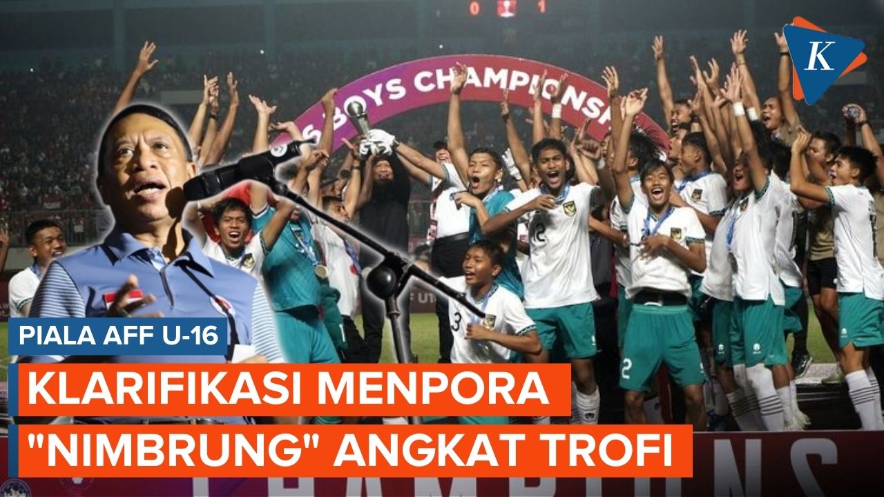 Klarifikasi Menpora Usai Nimbrung Angkat Trofi Piala AFF U-16