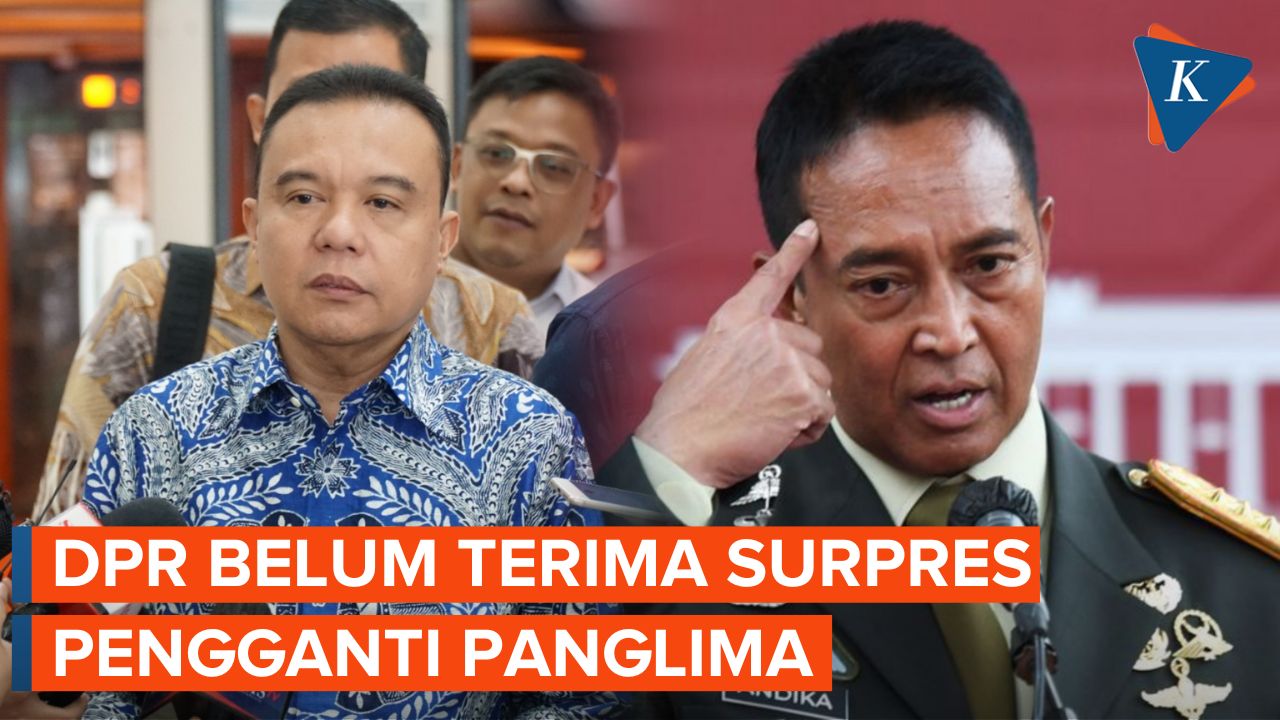 DPR Belum Terima Surpres Pengganti Panglima TNI Jenderal Andika Perkasa