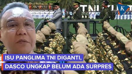 Dasco: Presiden Belum Akan Ganti Panglima TNI