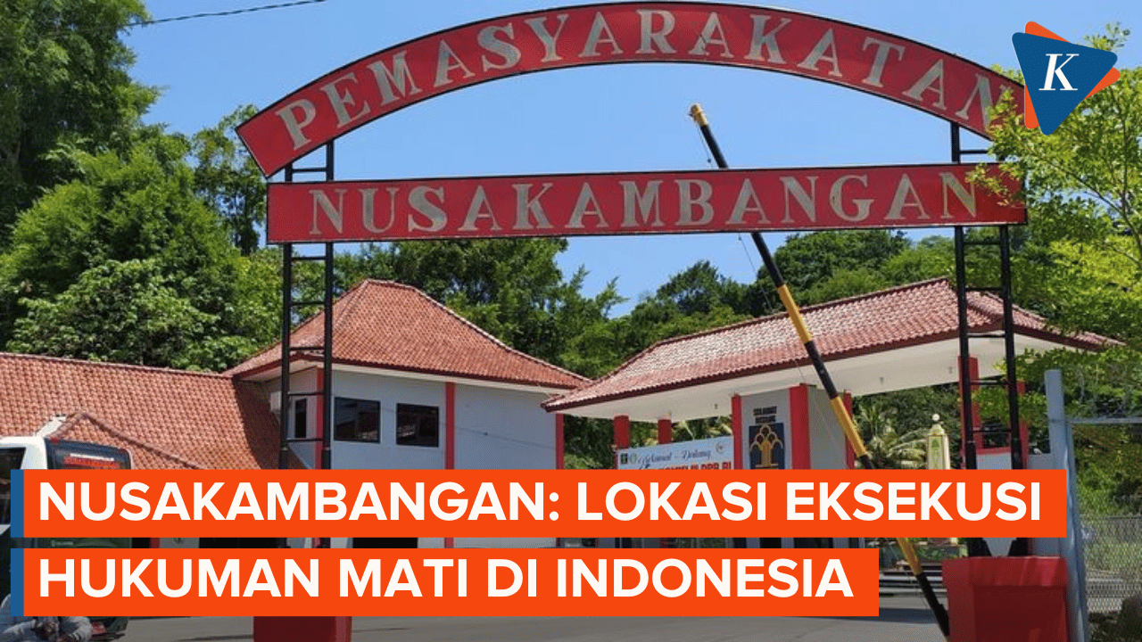 Mengenal Nusakambangan, Lokasi Eksekusi Hukuman Mati di Indonesia