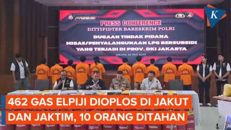 Elpiji Dalam 462 Tabung Dioplos di Jakut dan Jaktim, 10 Orang Jadi Tersangka