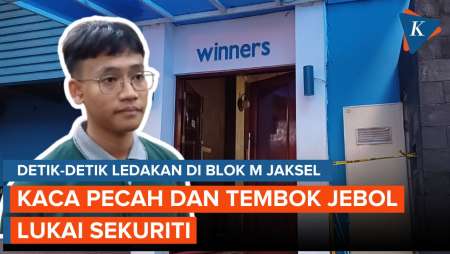 Detik-detik Tabung Gas Meledak di Tempat Spa Blok M, Kaca Pecah dan Tembok Ambruk