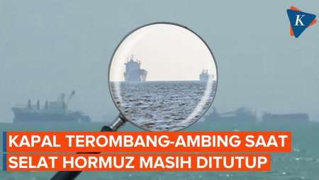 Penampakan Selat Hormuz, Jalur Minyak Dunia Masih Ditutup