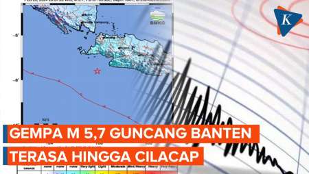 Gempa M 5,7 di Banten, Guncangan Terasa hingga Cilacap, Tidak Berpotensi Tsunami