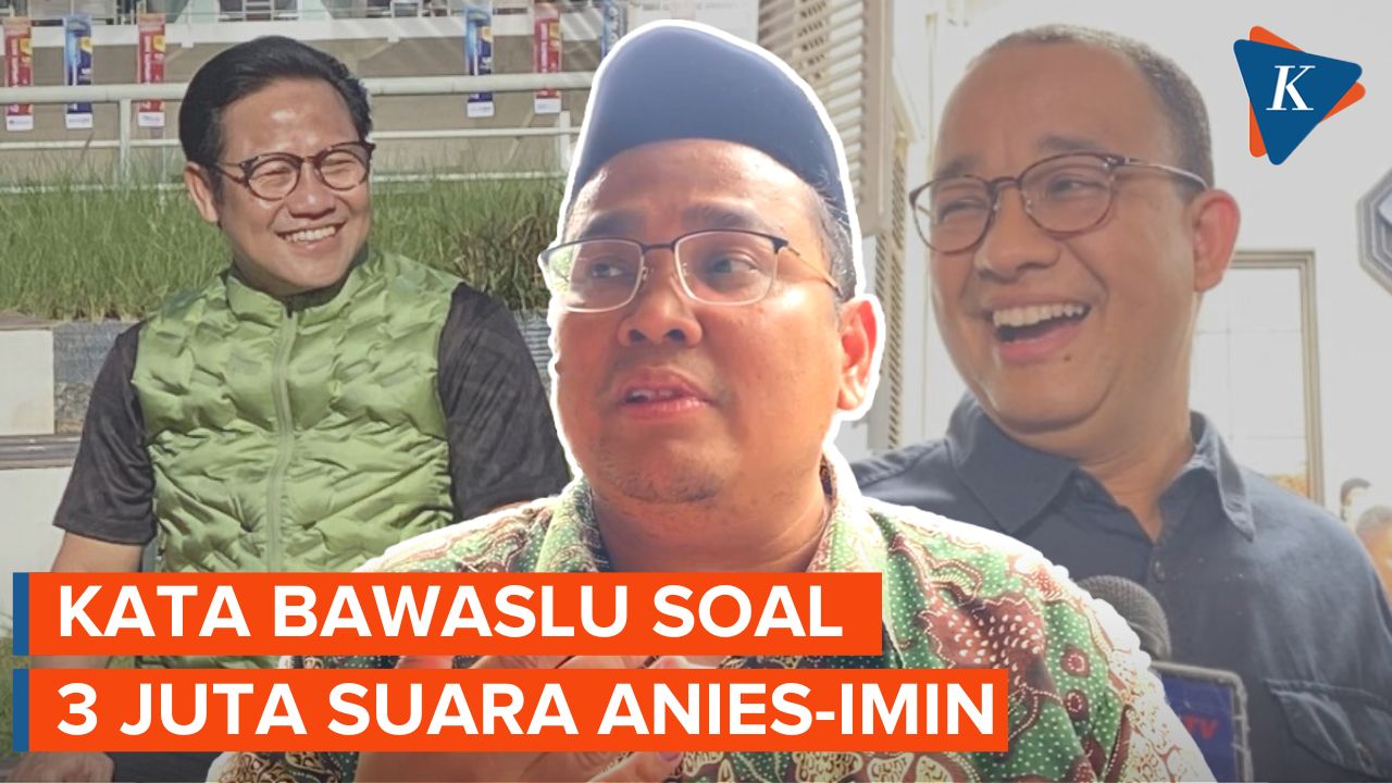 Penjelasan Bawaslu soal Suara Anies-Imin Disebut Hilang 3 Juta