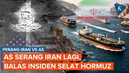 AS Lancarkan Serangan Ketiga Ke Iran Dalam Sepekan, Balas Insiden Di Selat Hormuz