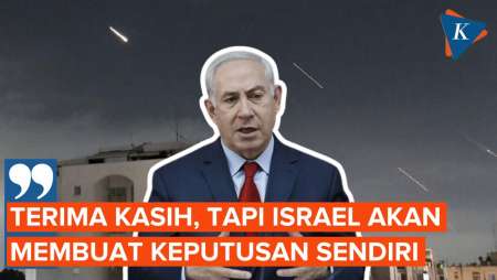 Soal Serang Balik Iran, Netanyahu: Maaf Inggris dan Jerman, Israel…