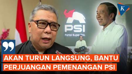 PSI: Jokowi Akan Turun Langsung Ke Daerah Untuk Menangkan Partai