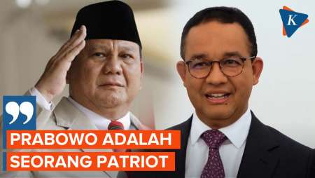 Anies Percaya Prabowo Seorang Patriotik, Singgung soal Oposisi