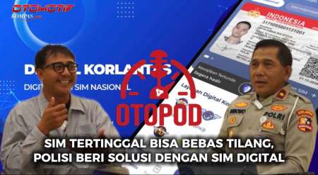 SIM Tertinggal Bisa Bebas Tilang, Polisi Beri Solusinya | Otopod Bersama Brigjen Pol Wibowo