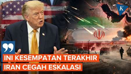 Trump: Ini Kesempatan Terakhir Iran Untuk Hindari Serangan Besar-besaran AS!