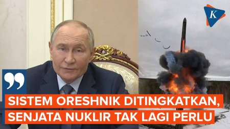 Rusia Bakal Genjot Produksi Rudal Oreshnik, Putin: Senjata Nuklir Tak Dibutuhkan Lagi