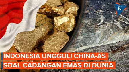 Indonesia Ungguli China-AS soal Cadangan Emas di Dunia
