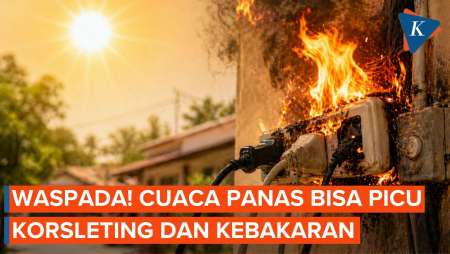 Waspada! Cuaca Panas El Nino Bisa Picu Korsleting Dan Kebakaran