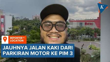 Jalan Kaki Dari Parkiran Motor Ke PIM 3 Bak Olahraga, Butuh Waktu 16 Menit