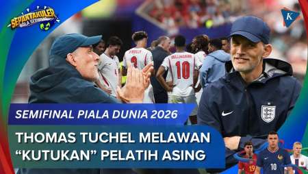 Semifinal Piala Dunia 2026, Thomas Tuchel Dan Inggris Melawan "Kutukan" Pelatih Asing