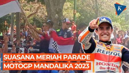 Parade MotoGP Mandalika 2023, Tetap Berjalan Meriah Meski Tanpa Marquez