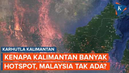 Kenapa Kalimantan Penuh Titik Api Karhutla, Tapi Malaysia Nyaris Tak Ada? Ini Jawabannya
