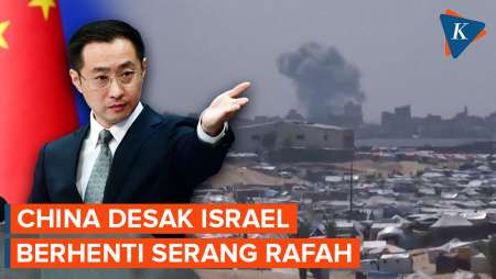 China Serukan Israel Setop Operasi Militer di Rafah Secepat Mungkin