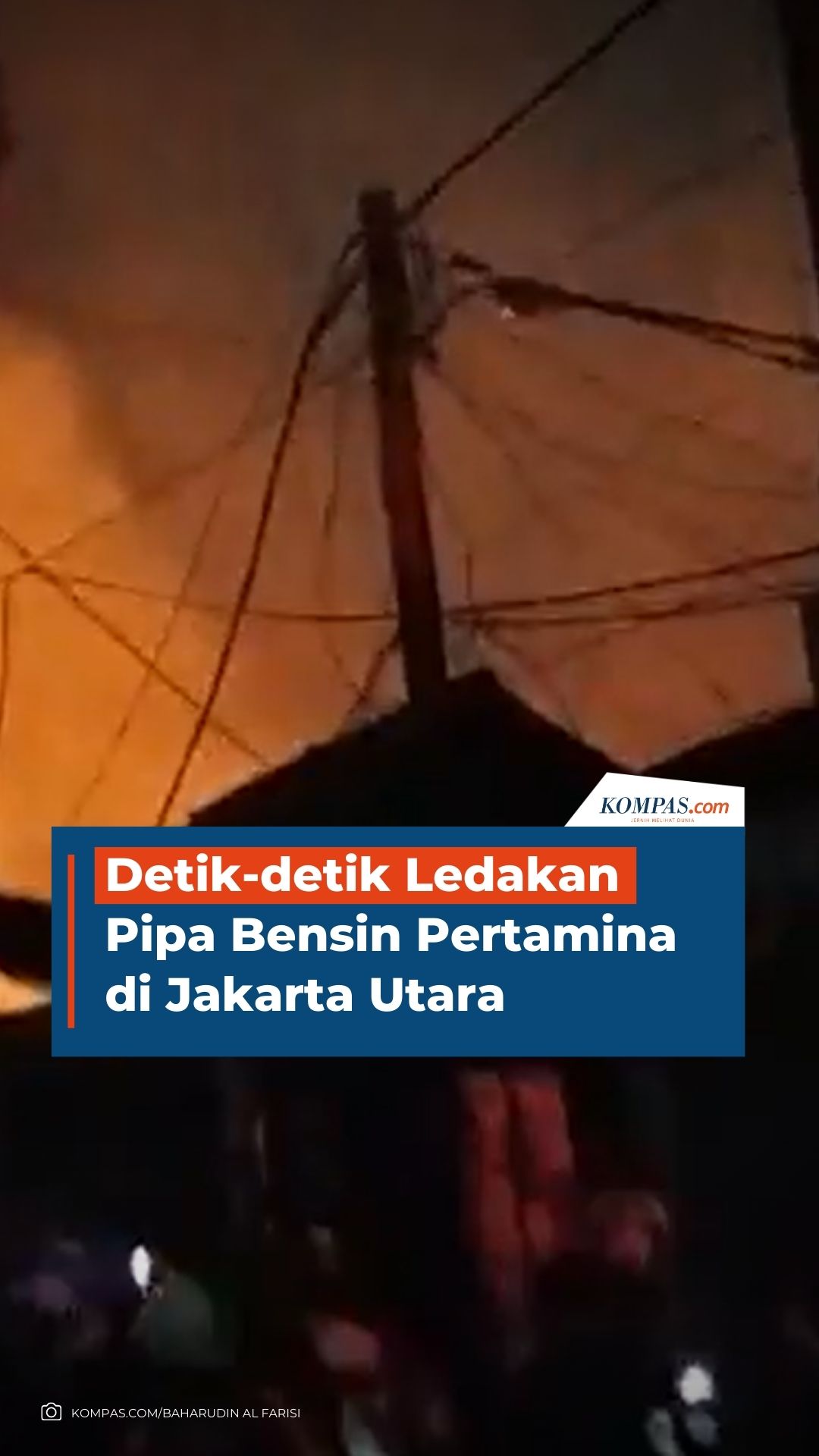 Detik-detik Ledakan Pipa Bensin Pertamina di Jakarta Utara