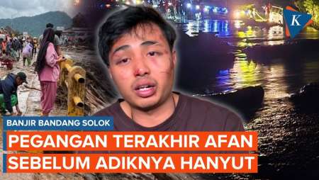 Cerita Afan Saat Banjir Bandang Solok Menghanyutkan Adiknya