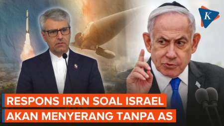Israel Ancam Serang Iran Tanpa AS, Teheran: Respons Kami Akan Buat Mereka Menyesal