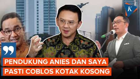 Ahok: Pendukung Anies dan Saya Pasti Coblos Kotak Kosong di…