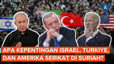 Apa Kepentingan Israel, Turkiye dan Amerika Serikat di Suriah?