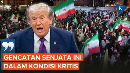 Trump: Gencatan Senjata AS-Iran Dalam Kondisi Kritis