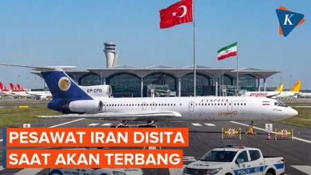 Turkiye Sita Pesawat Iran Saat Akan Lepas Landas, Mengapa?