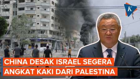 China Desak Israel Segera Angkat Kaki dari Wilayah Palestina