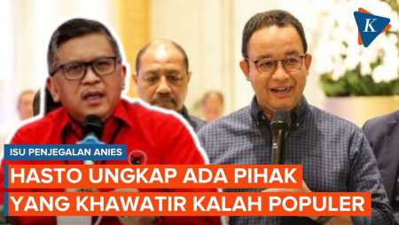 Soal Isu Anies Dijegal, Hasto: Ada Pihak yang Tak Mau Kontestasi Sehat