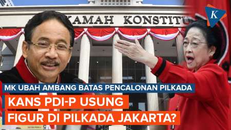 MK Ubah Ambang Batas Pencalonan, Kans PDI-P Usung Cagub di Pilkada Jakarta?