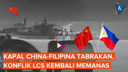 LCS Memanas! China dan Filipina Saling Tuding Usai Kapal Tabrakan