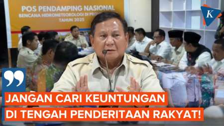 Peringatan Tegas Prabowo: Jangan Ada Yang Gunakan Bencana Untuk Memperkaya Diri