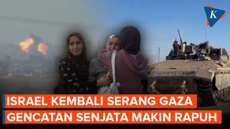 Israel Kembali Menggempur Gaza, Gencatan Senjata Kian Terancam