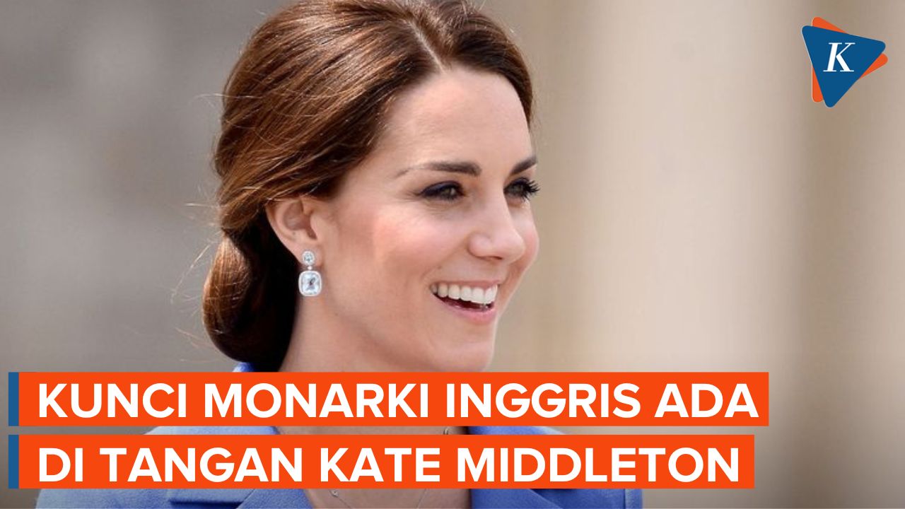 Kate Middleton, Kunci Monarki Inggris Sepeninggal Ratu Elizabeth II
