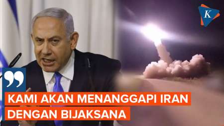 Netanyahu Berniat Balas Serangan Iran dengan Bijak